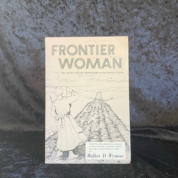 Frontier Woman by Walker D. Wyman | 1978 | Vintage Western Bio - Picture 1 of 10